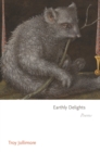 Earthly Delights : Poems - eBook