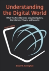 Understanding the Digital World : What You Need to Know about Computers, the Internet, Privacy, and Security, Second Edition - eBook