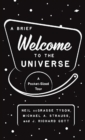 A Brief Welcome to the Universe : A Pocket-Sized Tour - Book