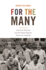 For the Many : American Feminists and the Global Fight for Democratic Equality - eBook