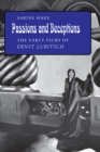 Passions and Deceptions : The Early Films of Ernst Lubitsch - eBook
