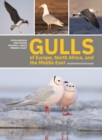 Gulls of Europe, North Africa, and the Middle East : An Identification Guide - Book