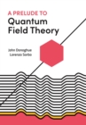 A Prelude to Quantum Field Theory - eBook