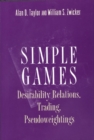 Simple Games : Desirability Relations, Trading, Pseudoweightings - eBook