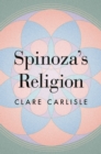 Spinoza's Religion : A New Reading of the Ethics - eBook