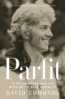 Parfit : A Philosopher and His Mission to Save Morality - eBook