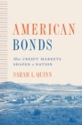American Bonds : How Credit Markets Shaped a Nation - Book