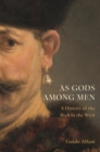 As Gods Among Men : A History of the Rich in the West - eBook