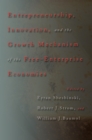 Entrepreneurship, Innovation, and the Growth Mechanism of the Free-Enterprise Economies - eBook
