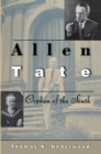 Allen Tate : Orphan of the South - eBook