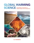 Global Warming Science : A Quantitative Introduction to Climate Change and Its Consequences - eBook