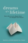 Dreams of a Lifetime : How Who We Are Shapes How We Imagine Our Future - eBook