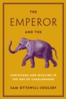 The Emperor and the Elephant : Christians and Muslims in the Age of Charlemagne - eBook