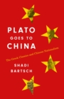 Plato Goes to China : The Greek Classics and Chinese Nationalism - Book