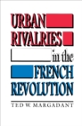 Urban Rivalries in the French Revolution - eBook
