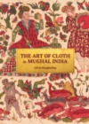 The Art of Cloth in Mughal India - eBook
