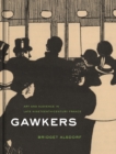 Gawkers : Art and Audience in Late Nineteenth-Century France - eBook