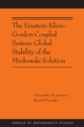 The Einstein-Klein-Gordon Coupled System : Global Stability of the Minkowski Solution: (AMS-213) - eBook