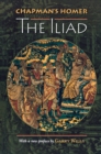 Chapman's Homer : The Iliad - eBook