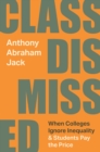 Class Dismissed : When Colleges Ignore Inequality and Students Pay the Price - eBook