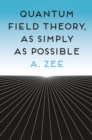 Quantum Field Theory, as Simply as Possible - eBook