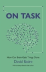 On Task : How Our Brain Gets Things Done - eBook
