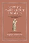 How to Care about Animals : An Ancient Guide to Creatures Great and Small - eBook