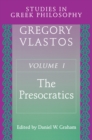 Studies in Greek Philosophy, Volume I : The Presocratics - eBook