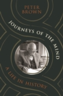 Journeys of the Mind : A Life in History - Book