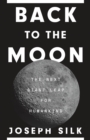 Back to the Moon : The Next Giant Leap for Humankind - eBook