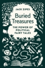 Buried Treasures : The Power of Political Fairy Tales - eBook