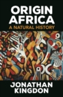 Origin Africa : A Natural History - eBook
