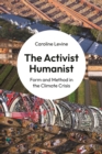 The Activist Humanist : Form and Method in the Climate Crisis - eBook