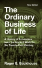 The Ordinary Business of Life : A History of Economics from the Ancient World to the Twenty-First Century - New Edition - eBook