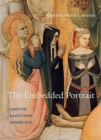 The Embedded Portrait : Giotto, Giottino, Angelico - eBook