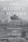 The Hidden Victims : Civilian Casualties of the Two World Wars - eBook