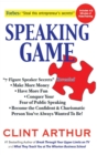 Speaking Game : 7-Figure Speaker Secrets Revealed, Conquer Your Fear of Public Speaking, Make More Money, Have More Fun, Become the Confident Charismatic Person You've Always Wanted to Be! - eBook