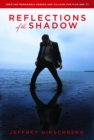 Reflections of the Shadow : Creating Memorable Heroes and Villains For Film and TV - eBook