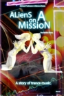 Aliens on a Mission : The hidden forces. - eBook