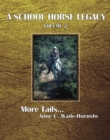 A School Horse Legacy, Volume 2: More Tails. . . - eBook