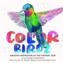 Color Birdz : Creative Inspiration of the Feathery Sort - eBook