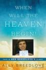 When Will the Heaven Begin? - eBook