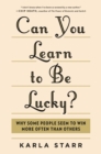 Can You Learn to Be Lucky? - eBook