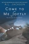 Come to Me Softly - eBook