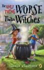 Only Thing Worse Than Witches - eBook