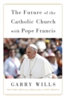 Future of the Catholic Church with Pope Francis - eBook