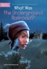 What Was the Underground Railroad? - eBook