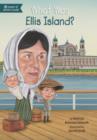 What Was Ellis Island? - eBook