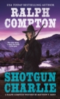 Ralph Compton Shotgun Charlie - eBook