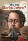 Who Was Charles Dickens? - eBook